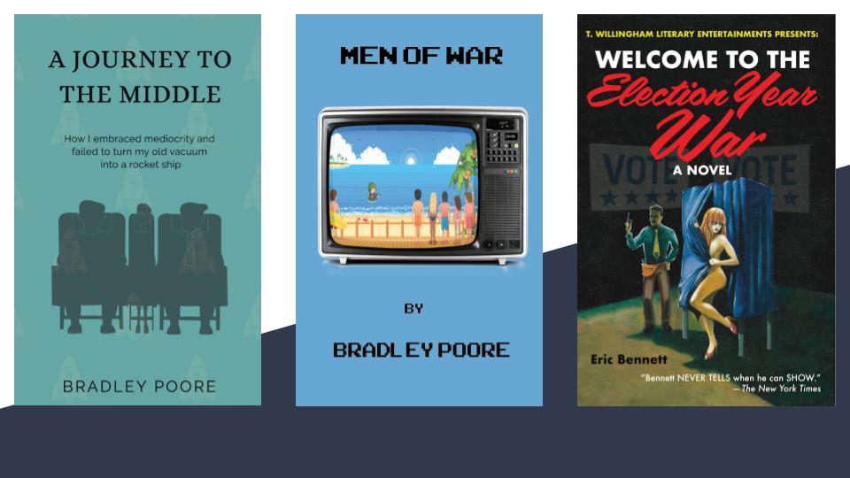 Two new books Eric Bennett’s The Election Year War and Brad Poore’s Men of War.