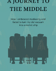 A JOURNEY TO THE MIDDLE by Bradley Poore