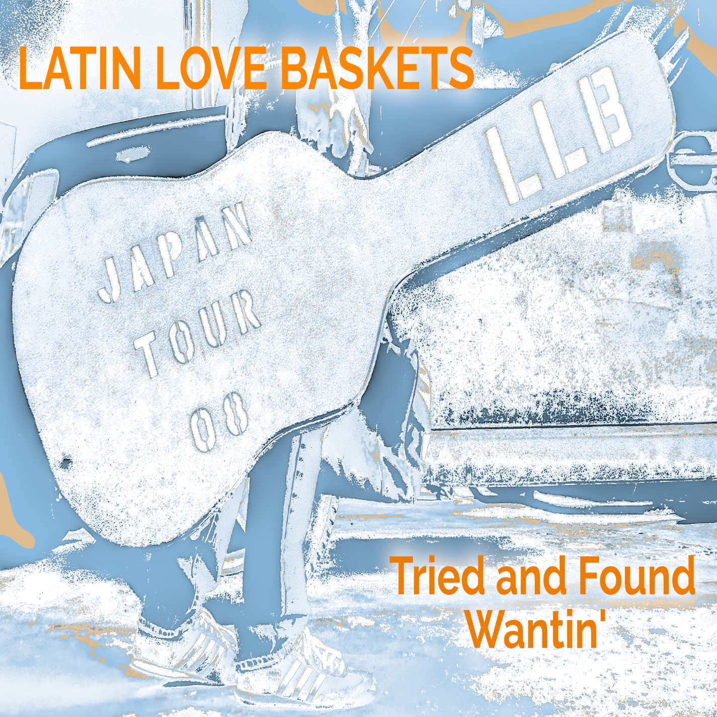 Latin Love Baskets - Tried and Found Wantin' *Short Run Vinyl*